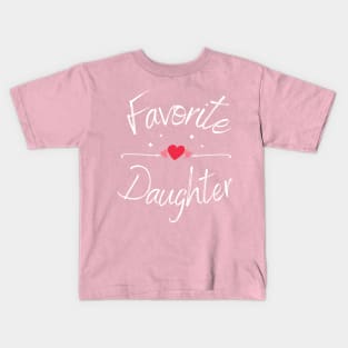 Favorite Daughter Shirt, I Love My Daughter T-Shirt, My Favorite Daughter, Birthday Gift for Daughter, Sister Shirt, Family Reunion T-Shirt, Kids T-Shirt